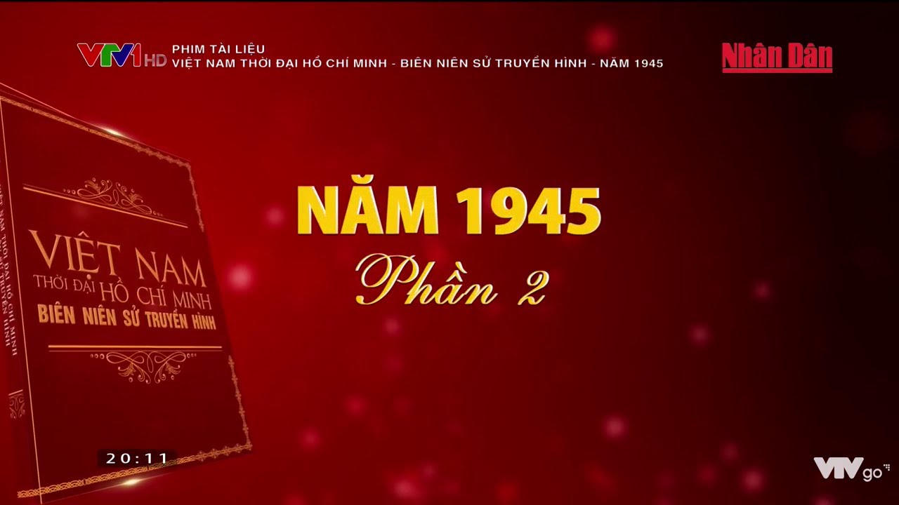 Phim t&agrave;i liệu: Việt Nam thời đại Hồ Ch&iacute; Minh - Bi&ecirc;n ni&ecirc;n sử truyền h&igrave;nh - Năm 1945 (Phần 2)
