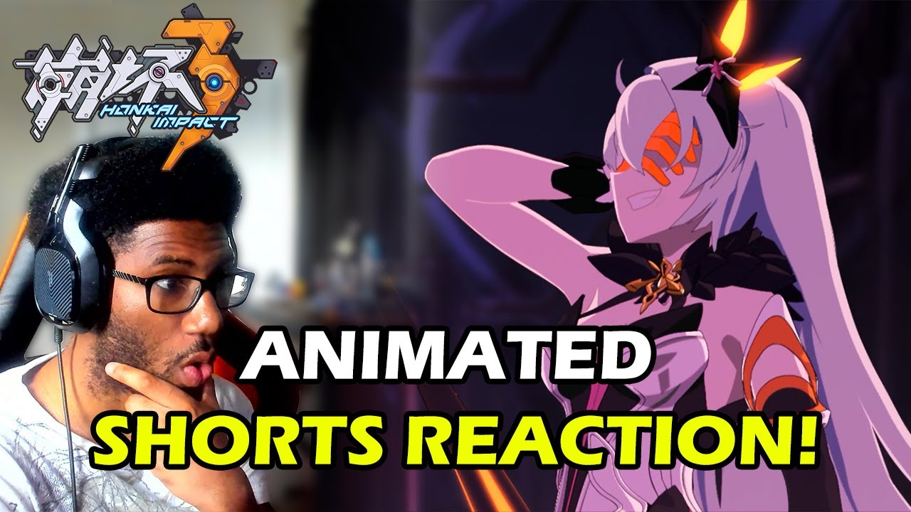 Honkai Impact 3rd CGI Animations Reaction [My Reaction To Honkai Impact Animated Shorts]