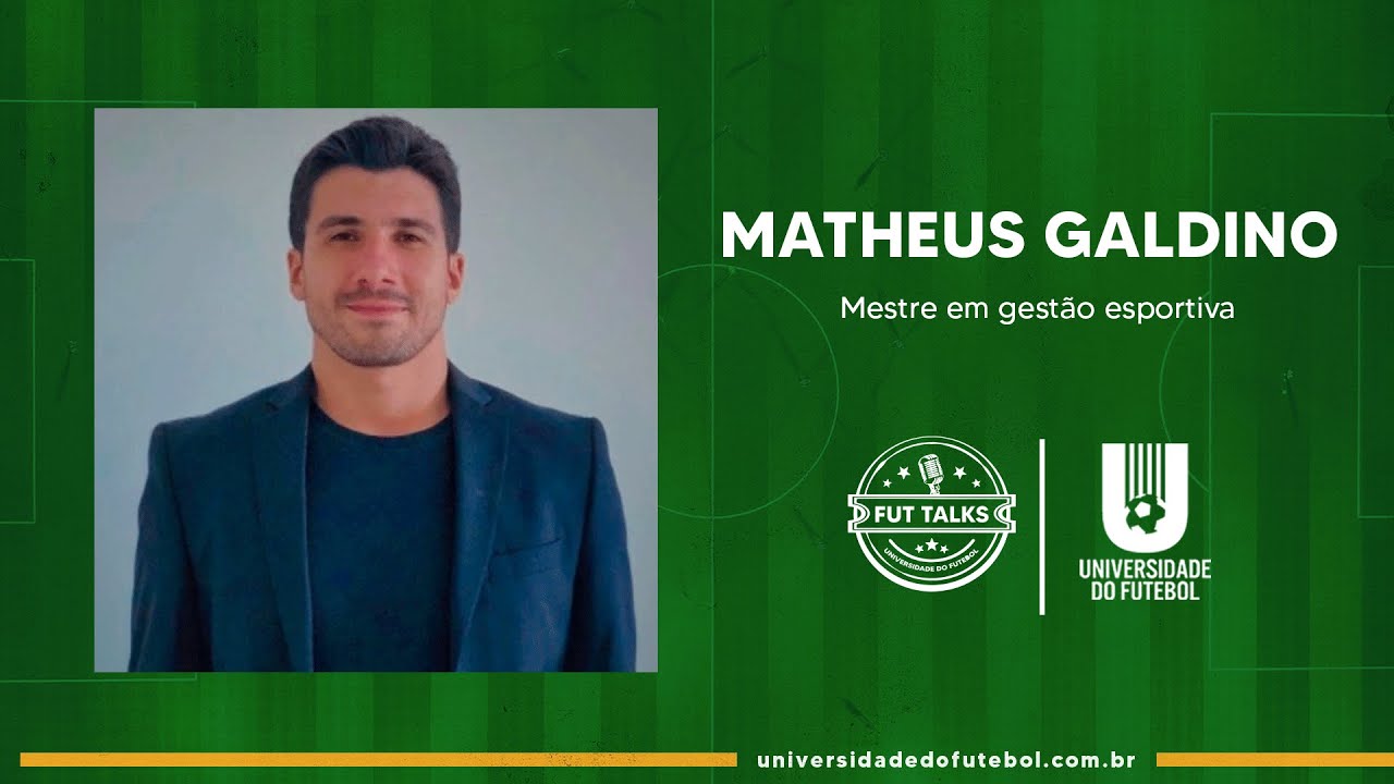 Matheus Galdino - Mestre em gestão esportiva | Fut Talks #28