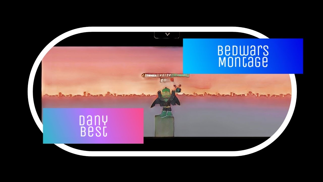 Dany best bed wars montage 5.