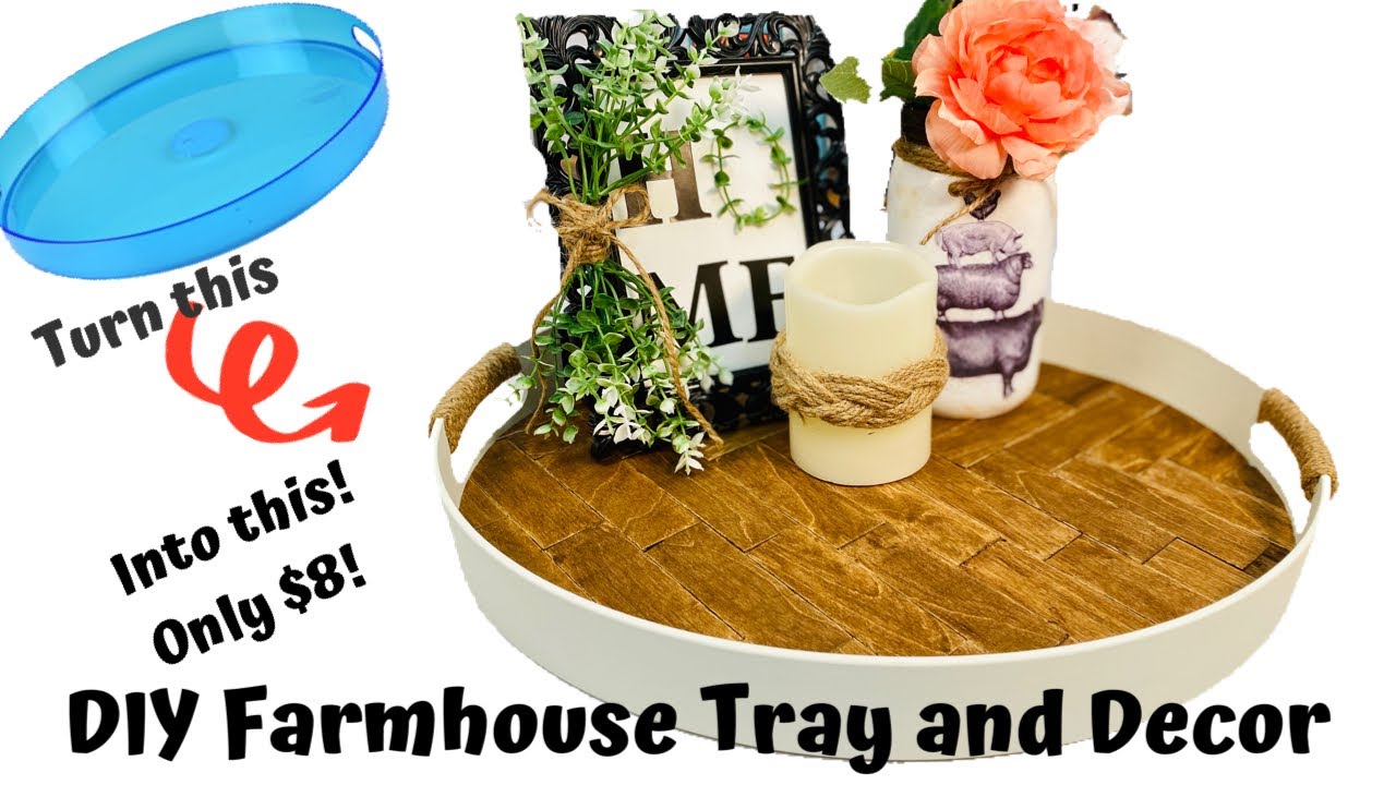 DIY Farmhouse Decor | Dollar Tree DIY | Farmhouse Tray | DIY Room Decor | HIGH END Farmhouse Decor
