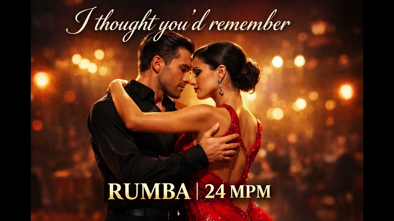 I thought you'd remember｜Ballroom Rumba Practice Music（24 MPM・AI Generated）