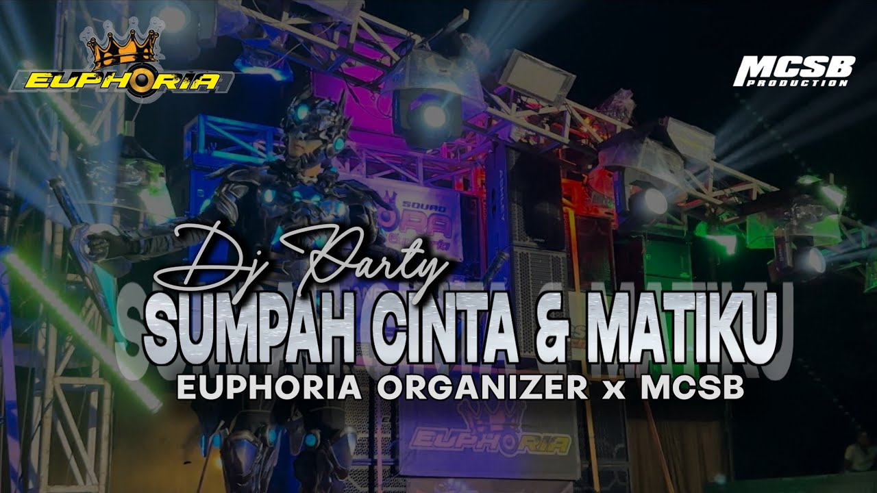 DJ PARTY SUMPAH CINTA & MATIKU X MCSB