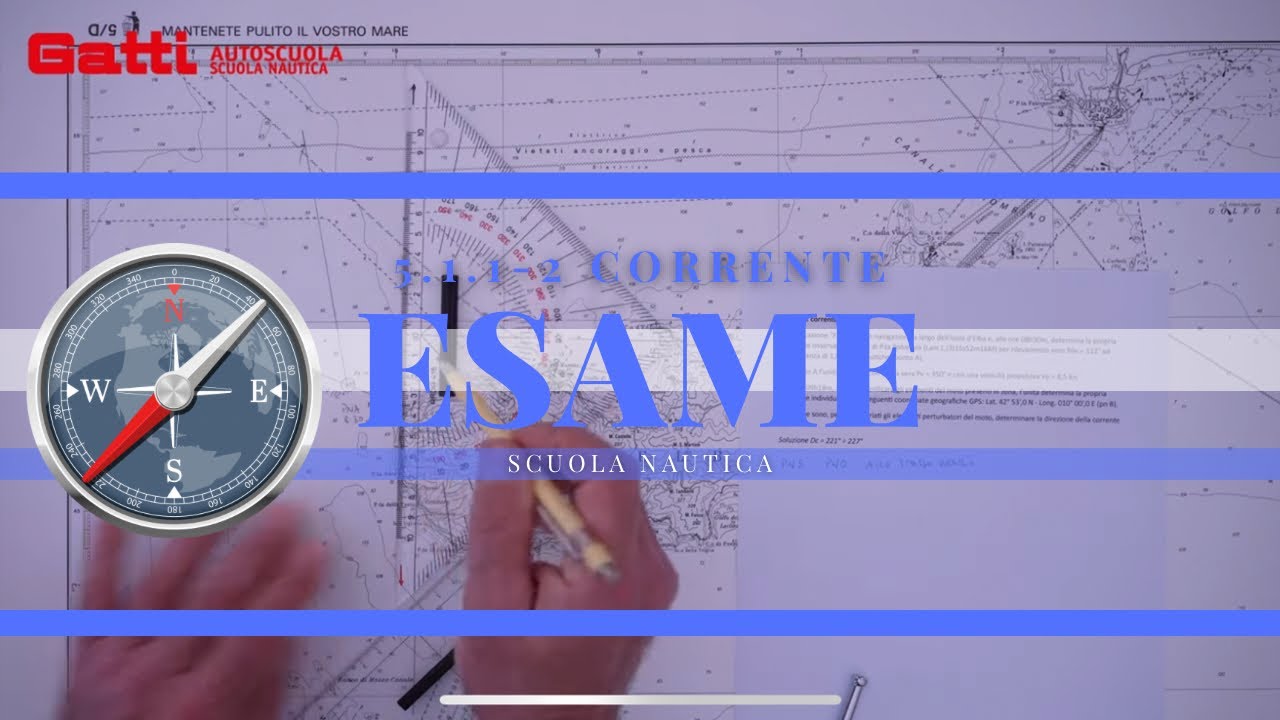 5.1.1-2 CORRENTE - ESAME PATENTE NAUTICA 2024 OLTRE LE 12 MIGLIA. NUOVO ESERCIZIO DI CARTEGGIO.