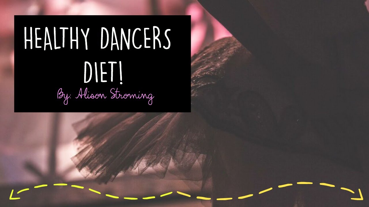 Healthy Dancers Diet | Alison Stroming