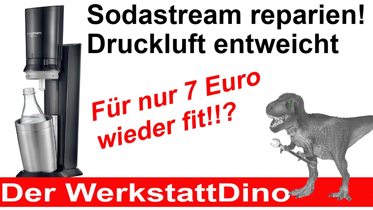 Sodastream reparieren | Undicht / Druckluft entweicht