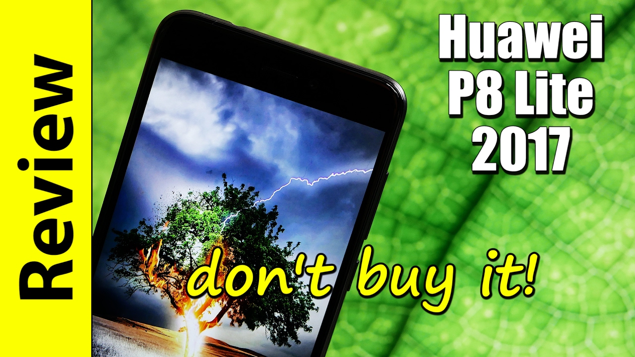 Huawei P8 Lite 2017 Review | don't buy it!
