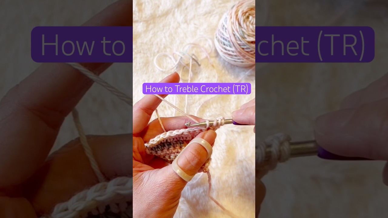 How to Treble Crochet (TR) 