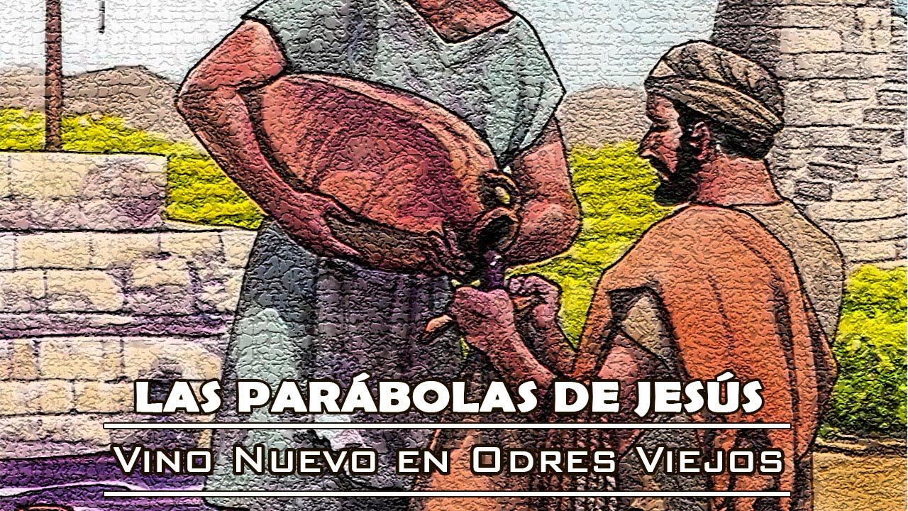 Vino nuevo en odres viejos - Lucas 5:36-39