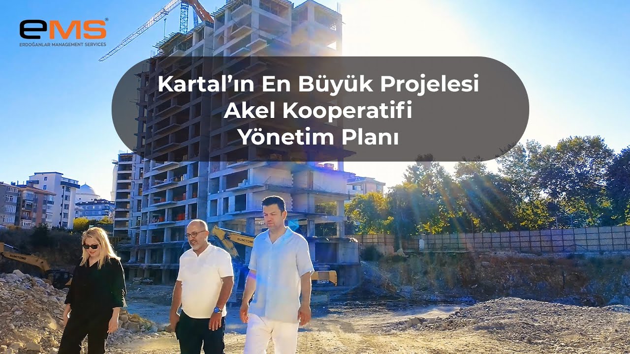 Kartal Akel Kooperatifi | 895 Bağımsız Bölümlük Dev Projeye EMS Yönetim İmzası!