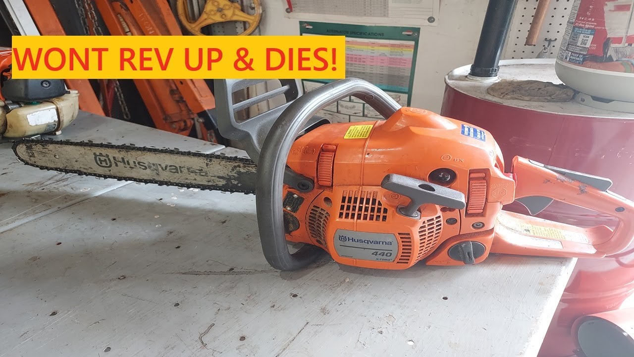 Husqvarna 440 Chain Saw | Won't Rev Up and Dies!