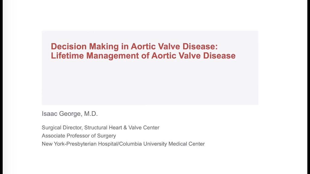 Decision Making in Aortic Valve Disease with Dr. Isaac George
