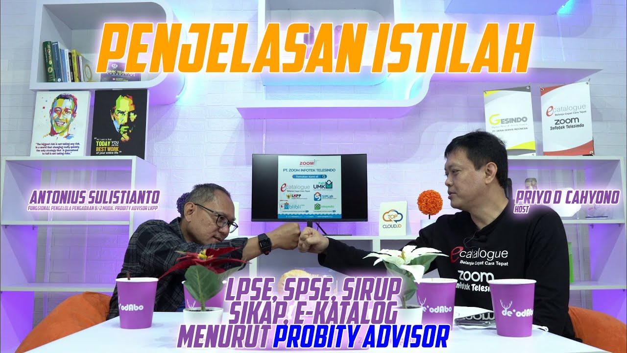 #6  Penjelasan istilah LPSE, SPSE, SIRUP, SIKAP, e-Katalog menurut Probity Advisor
