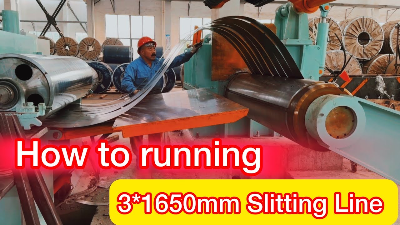 [How to running Slitting Line]: High speed slitting line | 3*1650mm slitting line