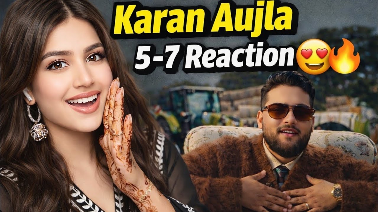 Karan Aujla – “57” Song Reaction | Full Lyrics Breakdown & Meaning
