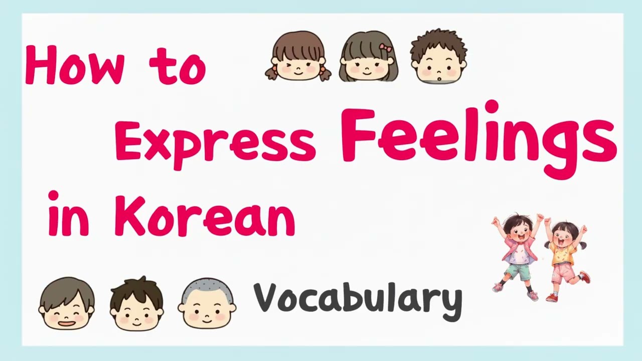 Learn Korean – Feeling in Korean 💬 How to Express Emotions in Korean
