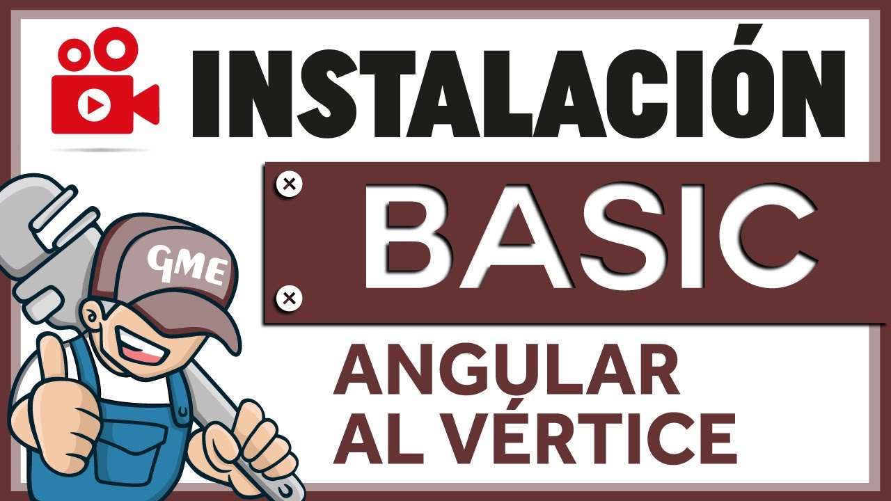 🔧INSTALACIÓN BASIC AL VÉRTICE - GME 🔧