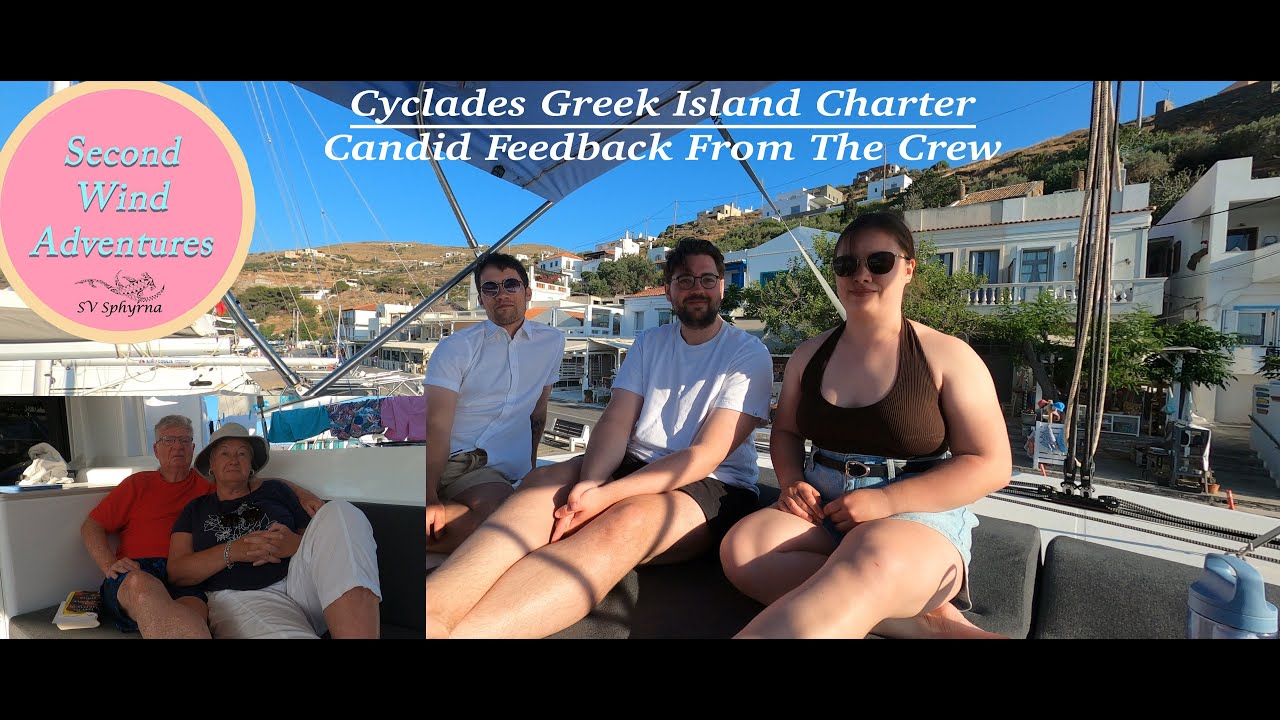 S3E6 - The New Crew Provides Some Feedback on Our Sailing Adventure in the Greek Islands