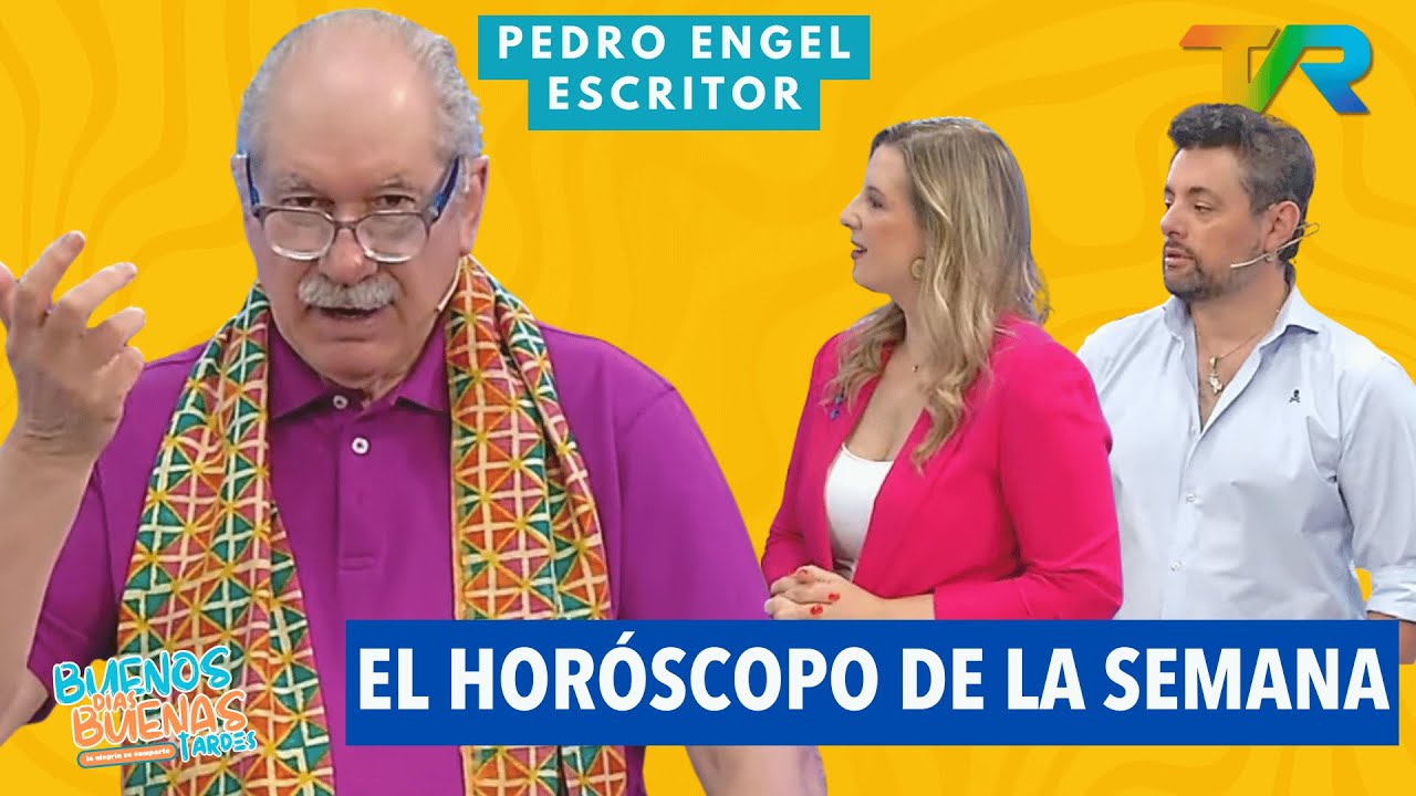 EL HOR&Oacute;SCOPO DE LA SEMANA CON PEDRO ENGEL | BDBT