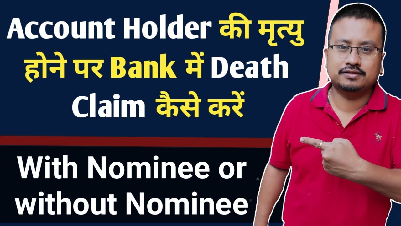 How to withdraw money from Bank after Account Holder's Death | How to close Bank Account after death