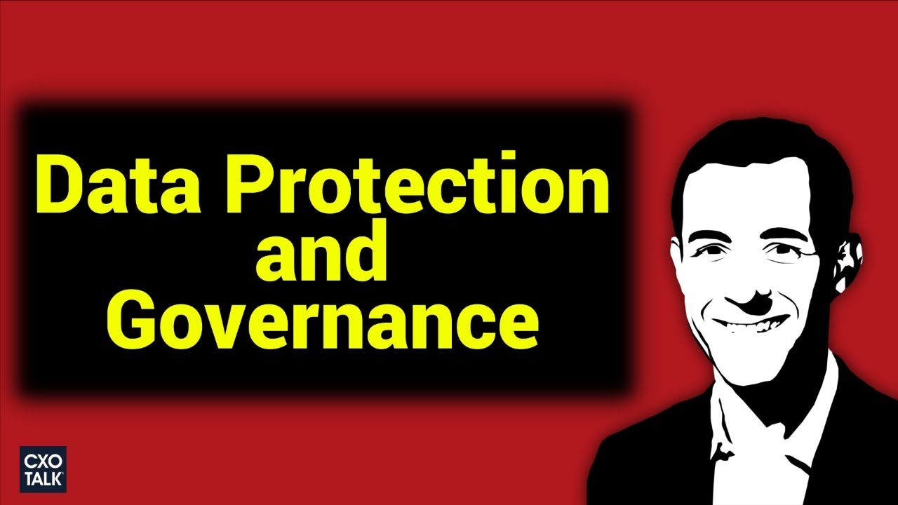 Data Privacy, Compliance, GDPR, and Governance (CXOTalk #298)