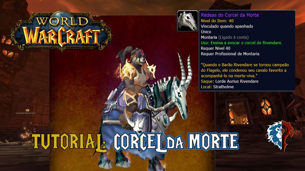 World of Warcraft Tutorial: Montaria - Corcel da Morte de Rivendare