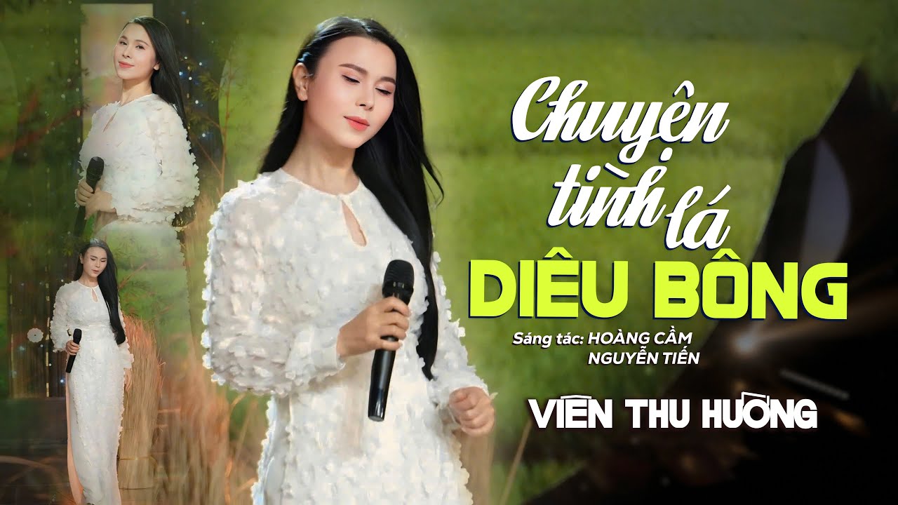 CHUYỆN TÌNH LÁ DIÊU BÔNG - Viên Thu Hường [OFFICIAL MV 4K] | Ngọt Ngào Vạn Người Mê