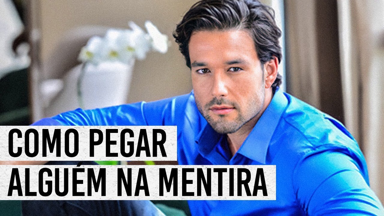 Saiba quando alguém está mentindo pela linguagem corporal - por Sergio Marone
