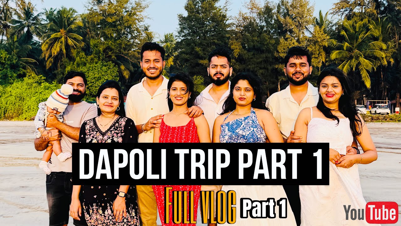Dapoli trip with friends full vlog part-1 | stay tuned for next part