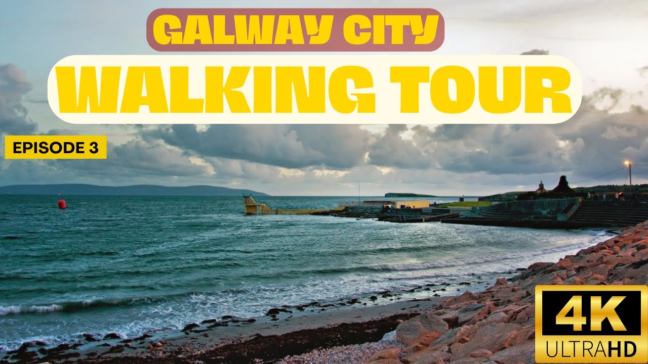 4K Walking Tour of Galway City: Part 3 - Nimmos Pier to Blackrock Diving Board Salthill