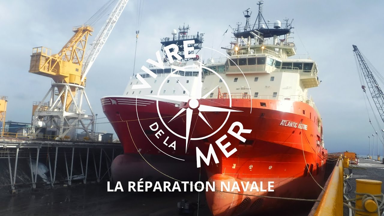 Vivre de la mer: La réparation navale