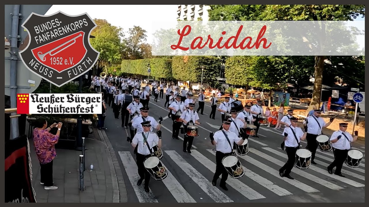 Bundesfanfarenkorps Neuss Furth - Laridah - Neusser Bürger Schützenfest Dienstag 2022