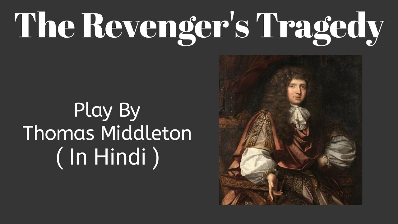 The Revenger's Tragedy By Thomas Middleton || Tragedy Play || English Literature || UGC NET ENGLISH