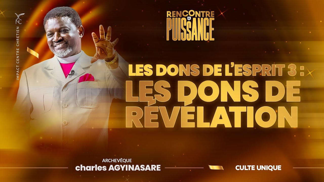 CULTE UNIQUE- RENCONTRE DE PUISSANCE | Archevêque Charles AGYINASARE