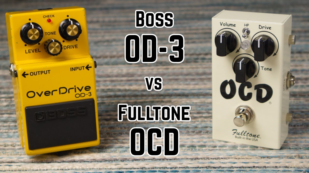 Boss OD-3 или Fulltone OCD? Сравнение и обзор педалей перегруза