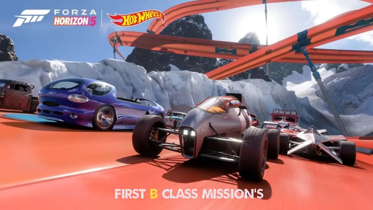 Forza Horizon 5 Hot Wheels First B Class Mission's