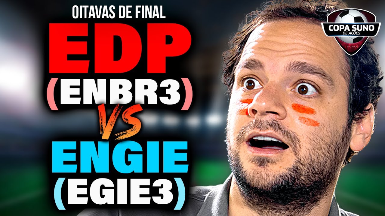 COPA SUNO DE AÇÕES: ENERGIAS DO BRASIL (ENBR3) vs ENGIE (EGIE3) | OITAVAS de FINAL