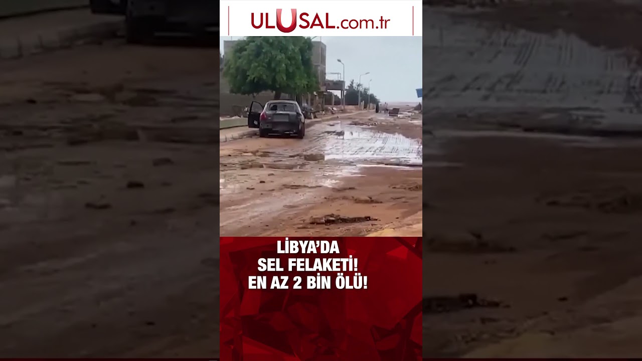 Libya&rsquo;daki sellerde 2 bin kişinin &ouml;ld&uuml;ğ&uuml;nden endişe ediliyor #libya #sel #keşfet #haber #g&uuml;ndem #fyp