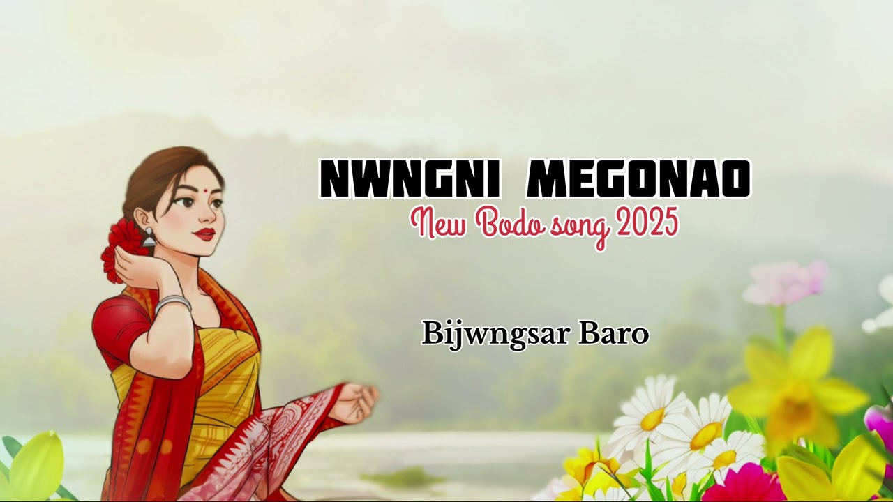 Nwngni Megonao _New Bodo song 2025_ Bijwngsar Baro 