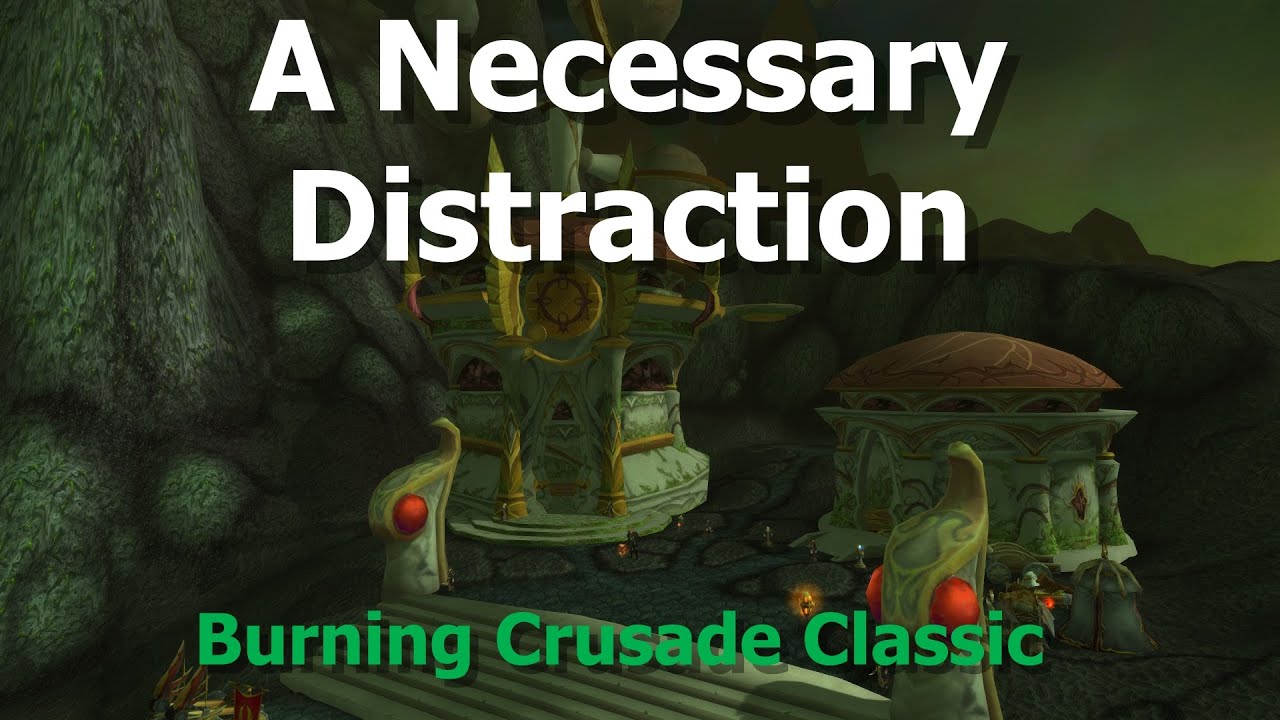 A Necessary Distraction--The Scryers Quest--TBC Classic