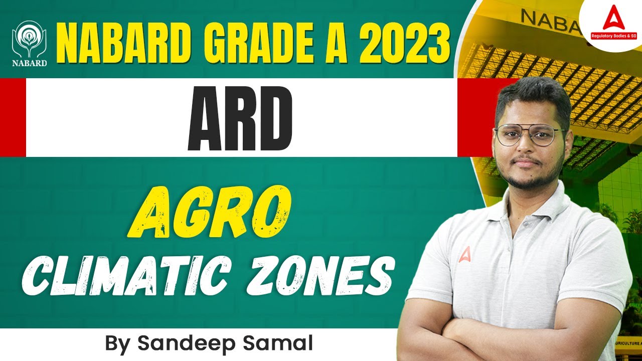 Agro Climatic Zones | NABARD Grade A 2023 | NABARD Grade A ARD by Sandeep Samal