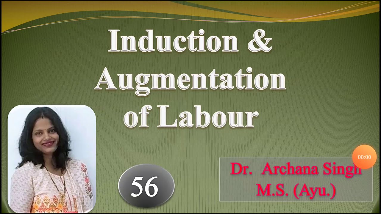 56.Induction and Augmentation of Labour.