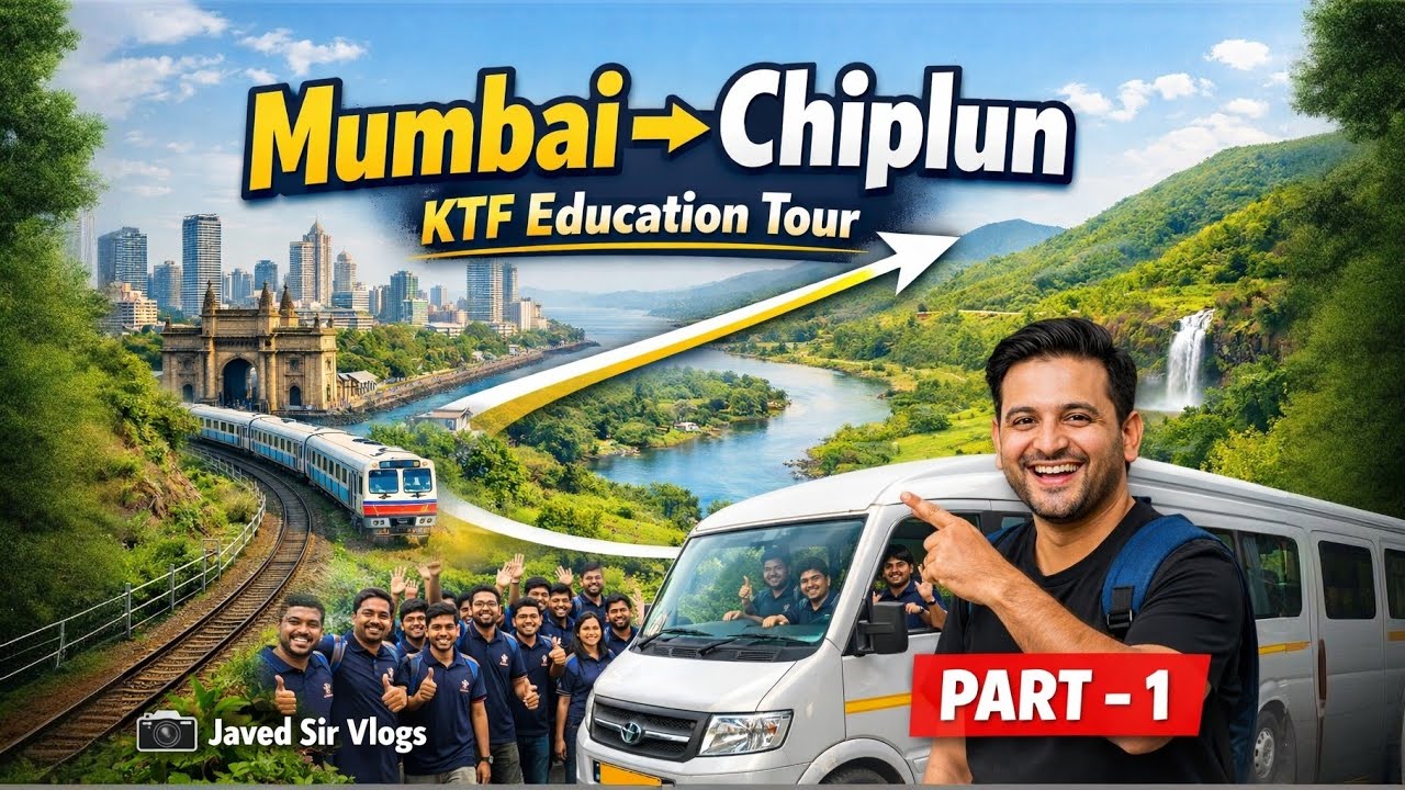 Mumbai To Chiplun | KTF Education Tour | Javed Sir Vlogs | Part-1
