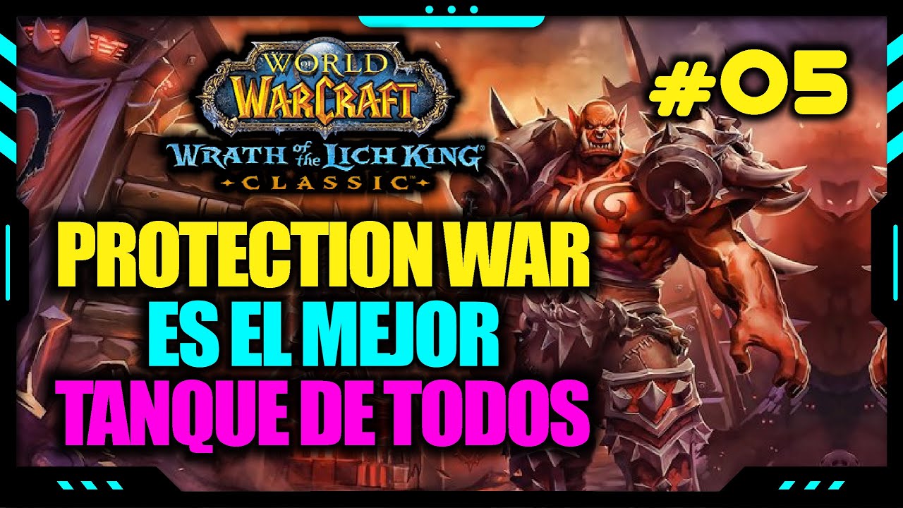 🔴 [WOTLK CLASSIC] EL GUERRERO ES EL MEJOR | Parte #05 | Hablemos de Tanques