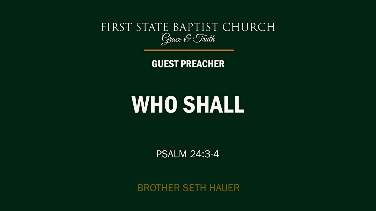 Who Shall? Psalm 24:3-4