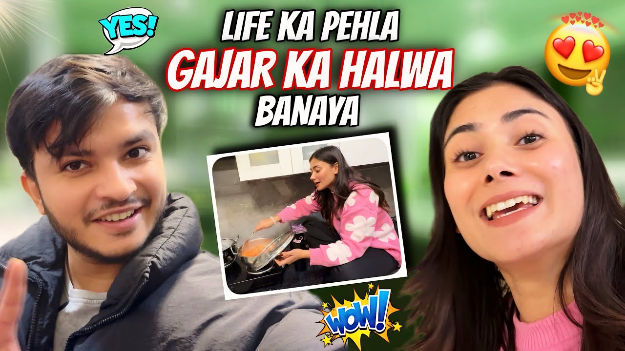 Pehli baar Gajar ka Halwa banaya 😍