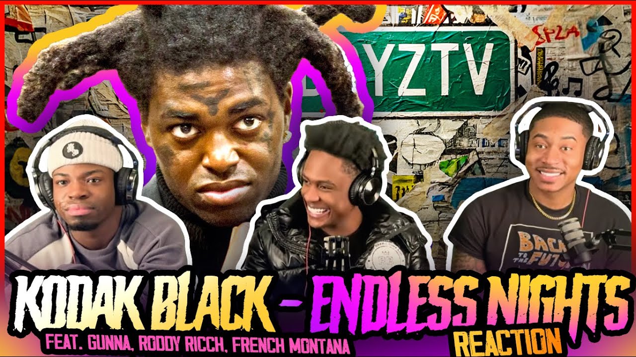 Kodak Black - Endless Nights feat. Gunna, Roddy Ricch, French Montana [Official Music Video]Reaction