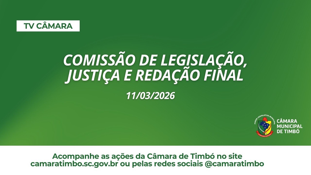 Comissão de Legislação, Justiça e Redação Final