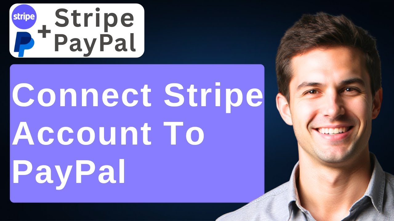 How to Connect Stripe Account to PayPal (Easy Guide) [2026 Guide]