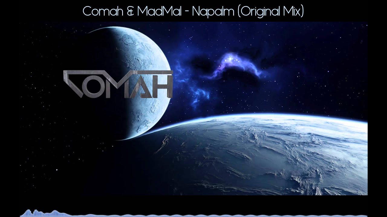 Comah & MadMal - Napalm (Original Mix)